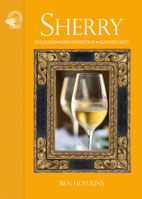 Sherry: Maligned, Misunderstood, Magnificent! 1913141020 Book Cover