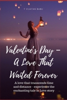Valentine’s Day: A Love That Waited Forever B0DWMG9R51 Book Cover