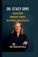 Dr Stacy Sims: Unlocking Women’s Power in Fitness and Health B0FMQDSW7T Book Cover