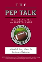 The Pep Talk: A Football Story About the Business of Winning 140023929X Book Cover
