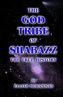 The God Tribe of Shabazz - The True History 1475026455 Book Cover
