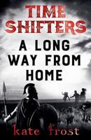 Time Shifters: A Long Way from Home 0995478058 Book Cover