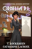 Ophelia P.I.: A Witch Cozy Mystery: Book 1 1639110526 Book Cover