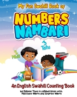 My Fun Swahili Book of Numbers Nambari: An English Swahili Counting Book 1734928905 Book Cover