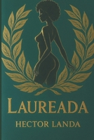 LAUREADA (Spanish Edition) B0FHF7PKBZ Book Cover