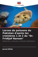 Larves de poissons du Pakistan d'après les croisières 1 et 2 du "Dr. Fridtjof Nansen": Identification, composition, distribution et abondance 6204821431 Book Cover