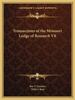 Transactions of the Missouri Lodge of Research V8 0766141926 Book Cover