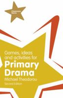 Games, Ideas and Activities for Primary Drama (Classroom Gems) 1408223295 Book Cover