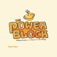 The Power Block: Where every coin has a bit of energy 1069793604 Book Cover