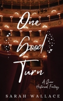 One Good Turn: A Queer Historical Fantasy (Meddle & Mend) 173743279X Book Cover