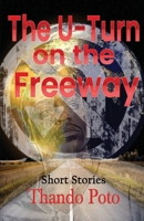 The U-Turn on the Freeway 1952894220 Book Cover