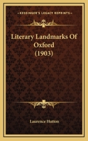 Literary Landmarks of Oxford 1522851399 Book Cover