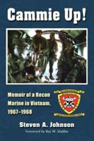 Cammie Up!: Memoir of a Recon Marine in Vietnam, 1967-1968 0786466006 Book Cover