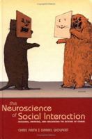 The Neuroscience of Social Interaction: Decoding, Imitating, and Influencing the Actions of Others 0198529260 Book Cover