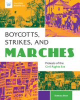 Boycotts, Marches, and Strikes: Protests of the Civil Rights Era 1619309165 Book Cover