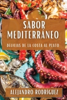 Sabor Mediterráneo: Delicias de la Costa al Plato 1835798756 Book Cover