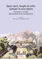 Spazi Sacri, Luoghi Di Culto, Santuari in Area Alpina: Persistenze E Sviluppi Dall'antichita Alleta Contemporanea B0CDJTRQQG Book Cover