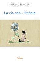 La vie est... Poésie (French Edition) 2334175099 Book Cover