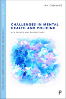 Challenges in Mental Health and Policing: Key Themes and Perspectives 1447360842 Book Cover