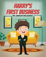 Harry's First Business: Motivational and Educational Book For Children B08GLP3Z6V Book Cover