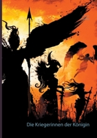 Die Kriegerinnen der Königin: Die komplette Saga (German Edition) 3750461244 Book Cover