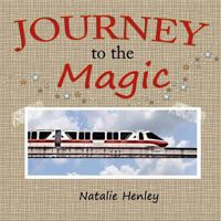 Journey to the Magic 1480056359 Book Cover