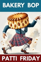 Bakery Bop B0FD9P7PR3 Book Cover