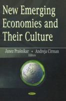 New Emerging Economies and Their Culture 1600217540 Book Cover