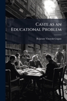 Caste as an Educational Problem 1177933934 Book Cover