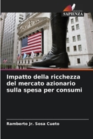 Impatto della ricchezza del mercato azionario sulla spesa per consumi (Italian Edition) 6207507266 Book Cover