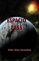 Espacio 2155: (Relatos espaciales) 1978127332 Book Cover