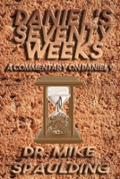 Daniel's Seventy Weeks - A Commentary On Daniel 9 B08RX65P9H Book Cover