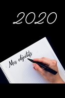 Carnet de note: Mes objectifs 2020: Cahier Ligné pour nouvelle année | Carnet de Motivation pour Organiser et Atteindre vos Objectifs (Carnet 2020) 1652345728 Book Cover