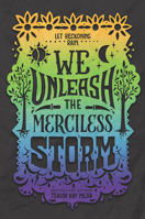 We Unleash the Merciless Storm 0062691341 Book Cover
