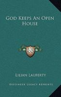 God Keeps An Open House 0548442096 Book Cover