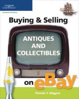 Buying & Selling Antiques and Collectibles on eBay (Buying & Selling on Ebay) 1592004997 Book Cover