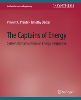 The Captains of Energy: Systems Dynamics from an Energy Perspective 1627055886 Book Cover