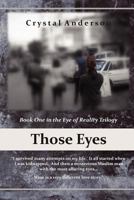 Those Eyes (Eye of Reality Trilogy) 094324742X Book Cover