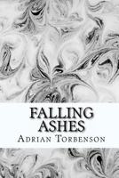 Falling Ashes: Love, Inspiration, Life, Romance, Pain, family, lost love 147742136X Book Cover