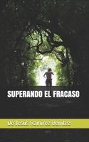 Superando el Fracaso 1655817256 Book Cover
