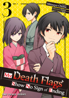 My Death Flags Show No Sign of Ending Volume 3 1642735450 Book Cover