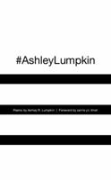 #AshleyLumpkin 0692813985 Book Cover