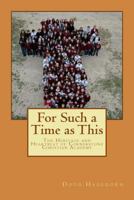 For Such a Time as This: The Heritage and Heartbeat of Cornerstone Christian Academy 1496150406 Book Cover