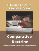 Comparative Doctrine: Letting Scriptures Define Your Religious Beliefs B0BGFRGLVS Book Cover