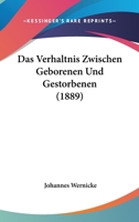 Das Verhaltnis Zwischen Geborenen Und Gestorbenen (1889) 1160060193 Book Cover