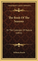 The Book of the Seasons; or, The Calendar of Nature 1018127542 Book Cover