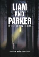 Liam and Parker: Unveiling Hidden Truths 1962243664 Book Cover