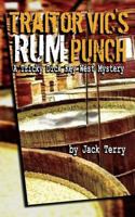 Traitor Vic's Rum Punch: A Tricky Dick Key West Mystery 1537689134 Book Cover