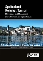 Spiritual and Religious Tourism: Motivations and Management (CABI Religious Tourism and Pilgrimage Series) 1786394162 Book Cover