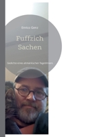 Fuffzich Sachen: Gedichte eines altmärkischen Tagelöhners 3755798980 Book Cover